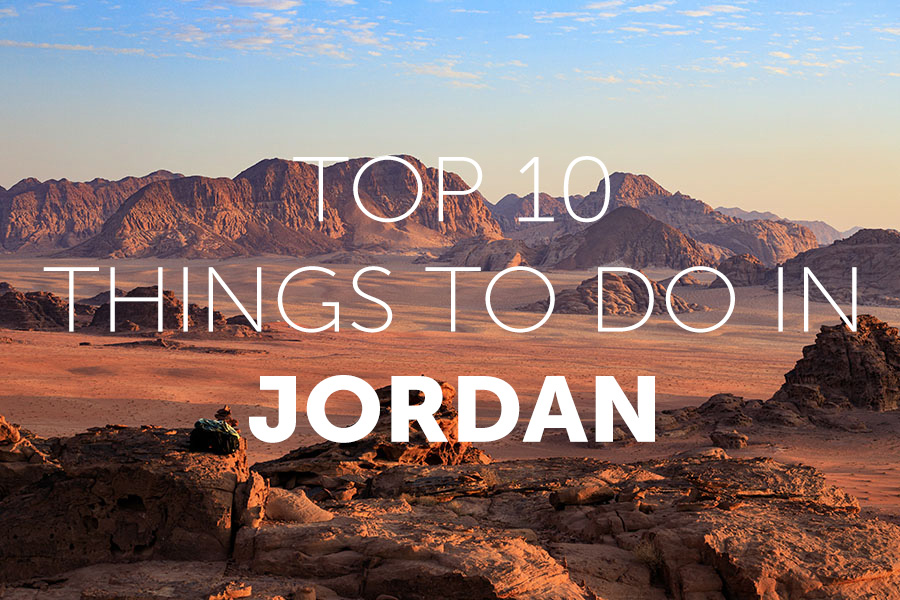 Top 10 things to do in Jordan | Travel Nation