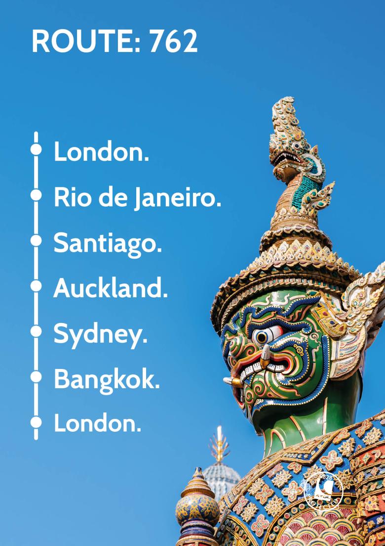 Travel Nation Flight Route 762 | London - Rio de Janeiro - Santiago - Auckland – Sydney - Bangkok - London